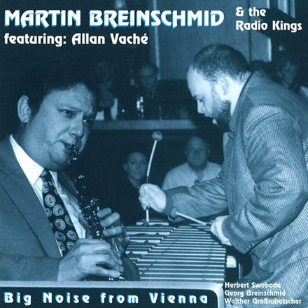 CD Big Noise From Vienna - Martin Breinschmid & the Radio Kings featuring Allan Vaché