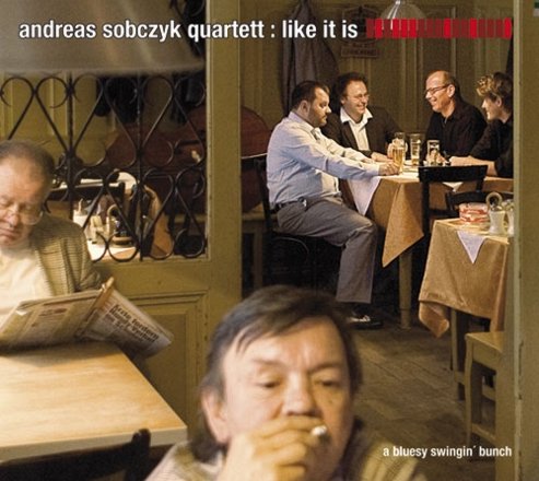 CD Andreas Sobczyk Quartett - Like it is